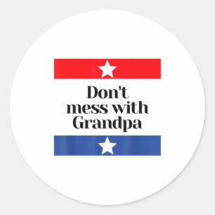 Pegatina Redonda No te metas con el abuelo Texas Papá Abuelo Abuelo