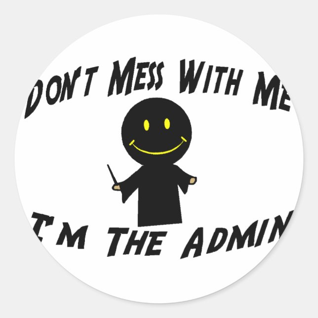 Pegatina Redonda No te metas con el administrador (Anverso)