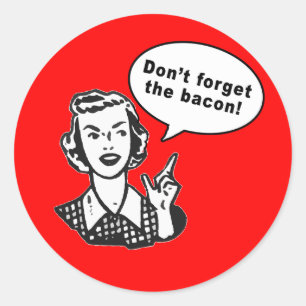 Pegatina Redonda ¡No te olvides del tocino! Fun Bacon Design
