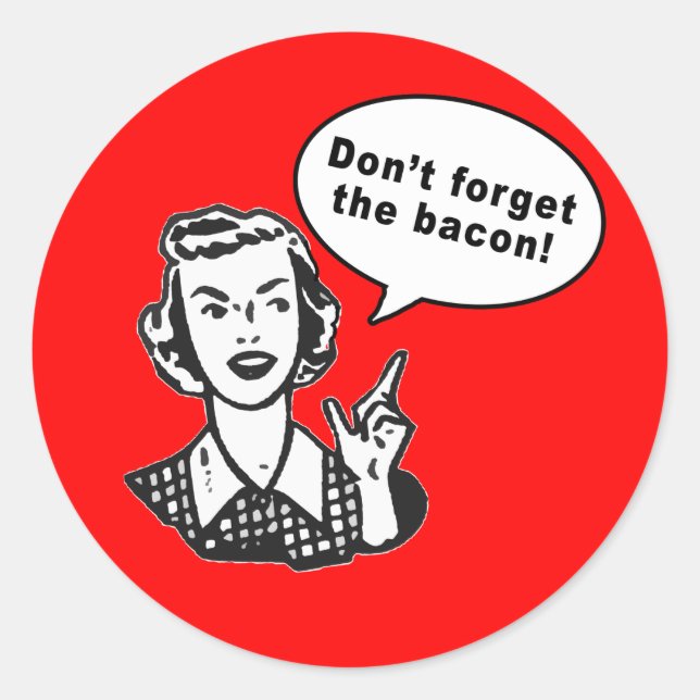 Pegatina Redonda ¡No te olvides del tocino! Fun Bacon Design (Anverso)