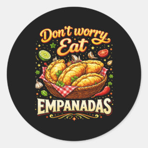 Pegatina Redonda No te preocupes, come empanadas
