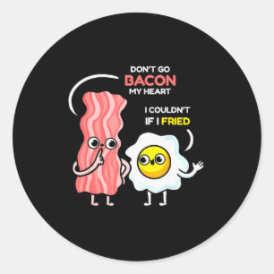 Pegatina Redonda No te vayas Bacon mi corazón no podría si me freí 
