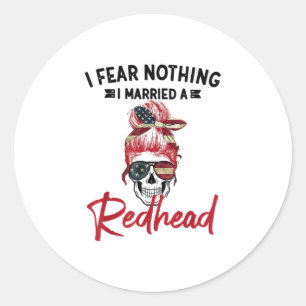 Pegatina Redonda No Temo Nada Que Me Casara Con Un Funn Redhead