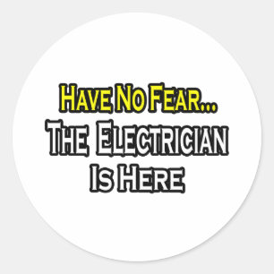 Pegatina Redonda No Tengan Miedo, El Electricista Está Aquí