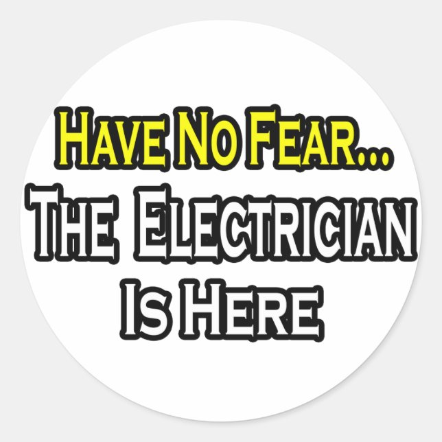 Pegatina Redonda No Tengan Miedo, El Electricista Está Aquí (Anverso)