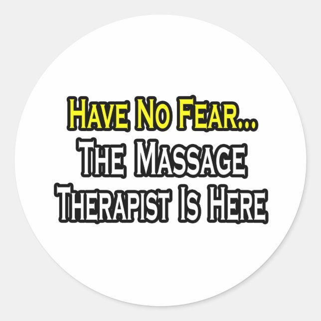 Pegatina Redonda No Tengan Miedo, El Terapista De Masajes Está Aquí (Anverso)