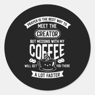 Pegatina Redonda No Toques Mi Café De La Mañana Frase Divertida De 