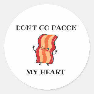 Pegatina Redonda No Vayas Bacon Mi Corazón