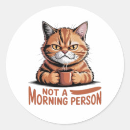 Pegatina Redonda Not A Morning Person Grumpy Orange Cat Funny Stick