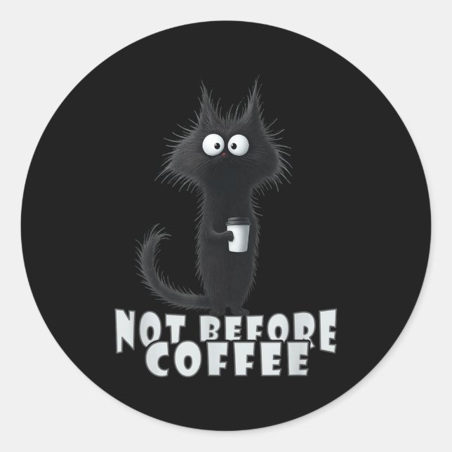 Pegatina Redonda Not Before Coffee-tee Design – Funny Morning Cat A (Anverso)