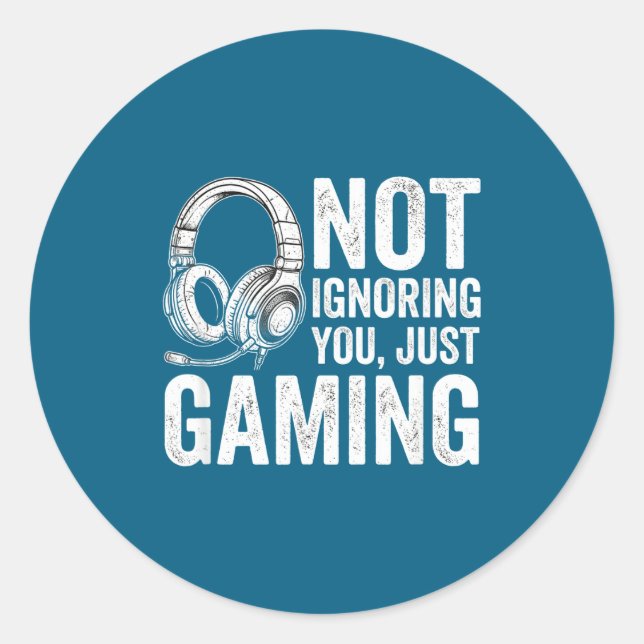 Pegatina Redonda Not Ignoring You Gaming Headset Graphic Video Game (Anverso)