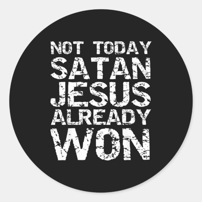 Pegatina Redonda Not Today Satan Jesus Already Won Christian Overco (Anverso)