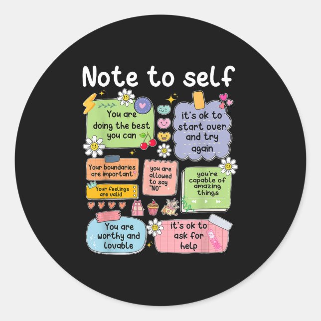 Pegatina Redonda Note To Self, Motivational, Mental Health, Sitive  (Anverso)