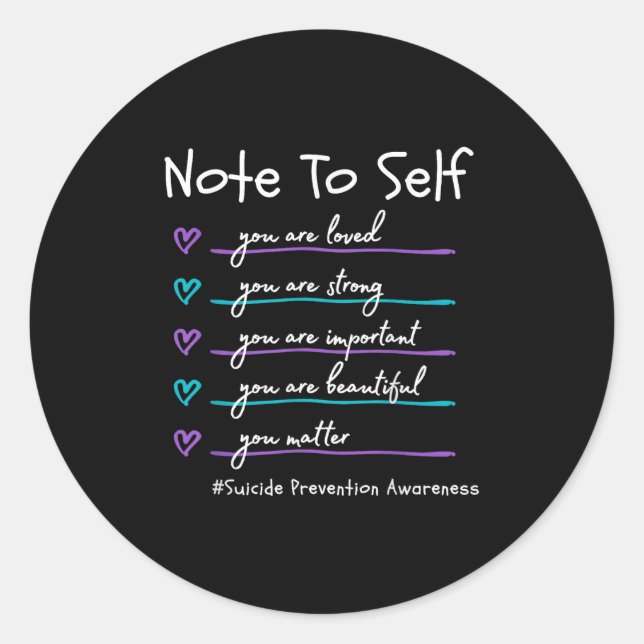 Pegatina Redonda Note To Self You Suicide Prevention Awareness  (Anverso)