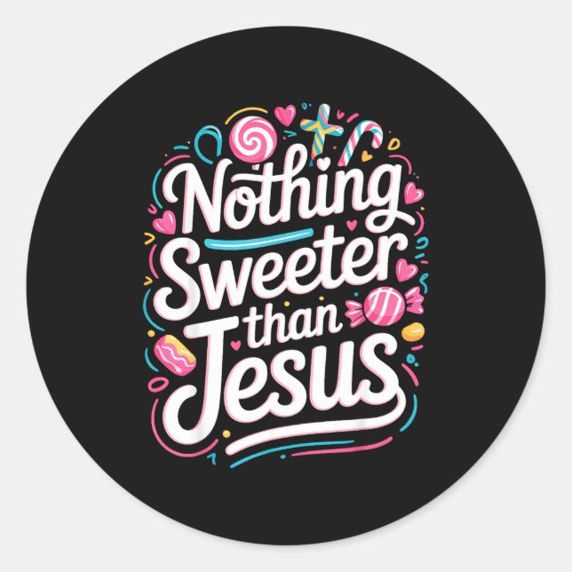 Pegatina Redonda Nothing Sweeter Than Jesus  (Anverso)