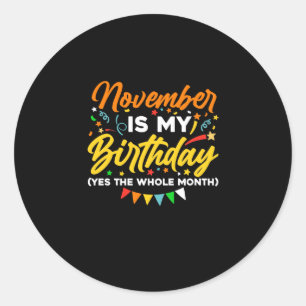 Pegatina Redonda Noviembre Es Mi Cumpleaños Todo El Mes Noviembre
