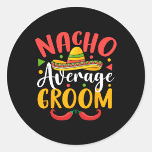 Pegatina Redonda Novio promedio Nacho Cinco De Mayo Familia Mexican