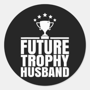 Pegatina Redonda Novio prometido trofeo futuro Dicho divertido Futu