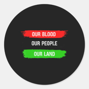 Pegatina Redonda Nuestra sangre nuestra gente nuestro plan de liber