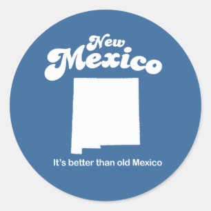 Pegatina Redonda Nuevo México - Es mejor que la vieja camiseta de M