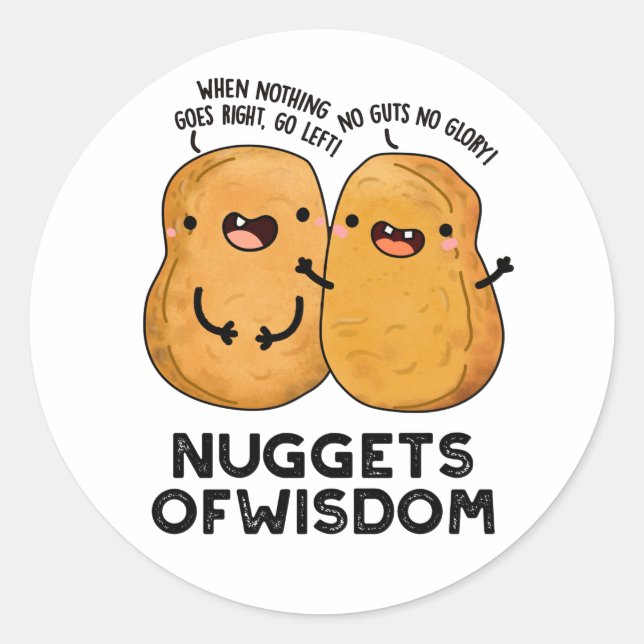 Pegatina Redonda Nuggets De Wisdom Divertido Pun De Comida (Anverso)