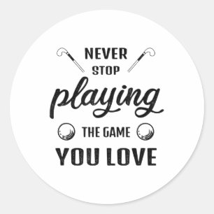 Pegatina Redonda Nunca Dejes de Jugar al Juego que Amas Hockey sobr