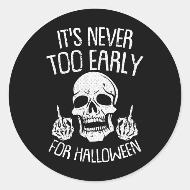 Pegatina Redonda Nunca Es Demasiado Temprano Para Halloween Lazy Ha (Anverso)