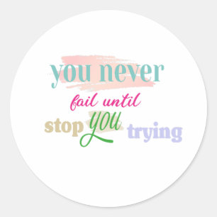 Pegatina Redonda nunca fallar hasta que deje de intentarlo