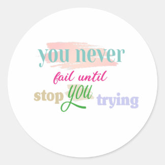 Pegatina Redonda nunca fallar hasta que deje de intentarlo
