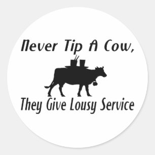 Pegatina Redonda Nunca incline una vaca
