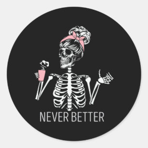 Pegatina Redonda Nunca mejor esqueleto beber café Halloween Co