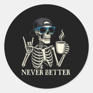 Pegatina Redonda Nunca mejor esqueleto café Halloween Tee