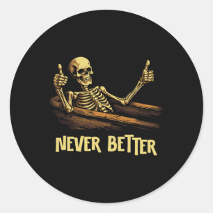 Pegatina Redonda Nunca mejor Skeleton Coffin Funny Skull Halloween