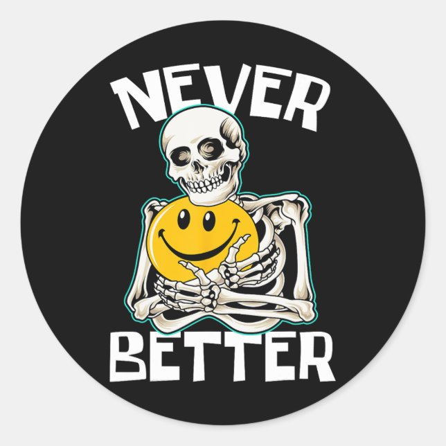 Pegatina Redonda NUNCA MEJOR Skeleton Fun Skull Costume Halloween (Anverso)