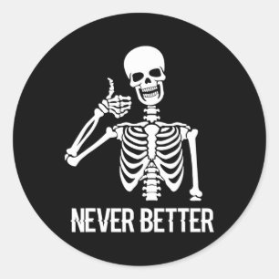 Pegatina Redonda Nunca mejor Skeleton Fun Skull Halloween Mujeres