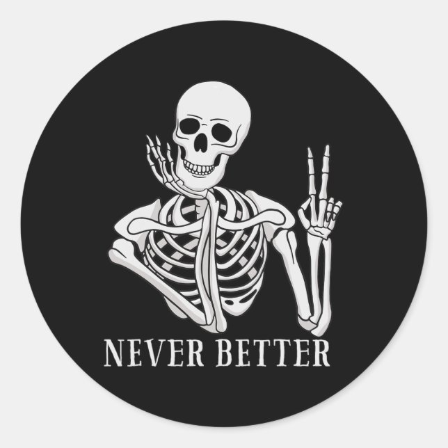 Pegatina Redonda Nunca mejor Skeleton Funny Halloween Skull (Anverso)