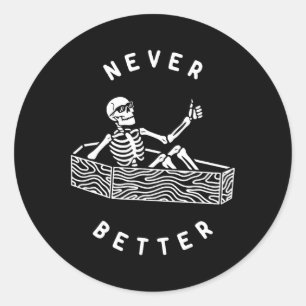 Pegatina Redonda Nunca mejor Skeleton Funny Skull Halloween