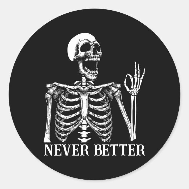 Pegatina Redonda Nunca mejor Skeleton Funny Skull Halloween Mujeres (Anverso)