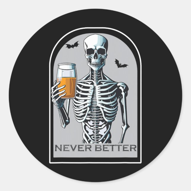 Pegatina Redonda Nunca Mejor Skeleton Funny Skull Halloween Para W (Anverso)