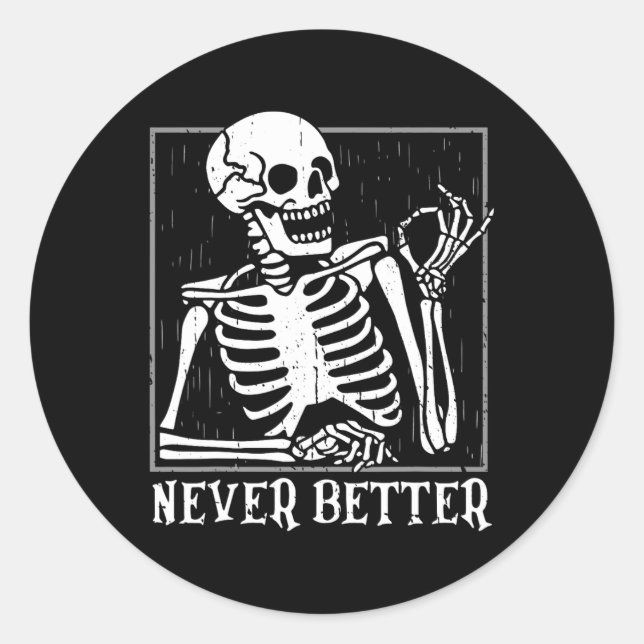 Pegatina Redonda Nunca Mejor Skeleton Skull Halloween para Mujeres  (Anverso)