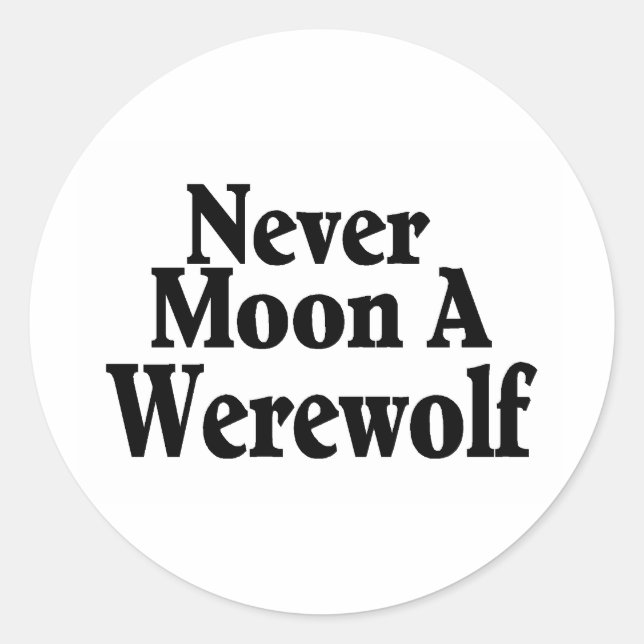 Pegatina Redonda Nunca Moon A Werewolf (Anverso)
