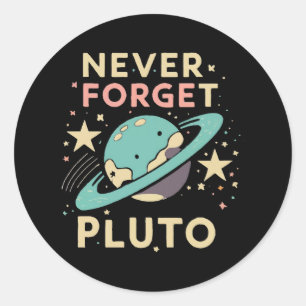 Pegatina Redonda Nunca Olvides la Ciencia Espacial de Plutón
