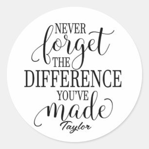 Pegatina Redonda Nunca Olvides La Diferencia: Frase Motivacional