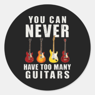 Pegatina Redonda Nunca Puedes Tener Demasiadas Guitarras Música Div