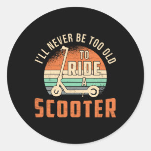 Pegatina Redonda Nunca seré un viejo conductor de Scooter