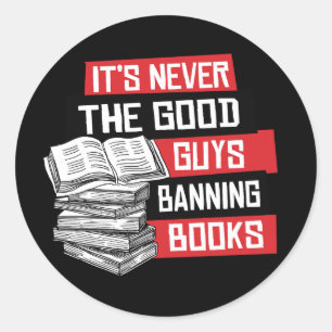 Pegatina Redonda Nunca son los buenos los que prohíben libros