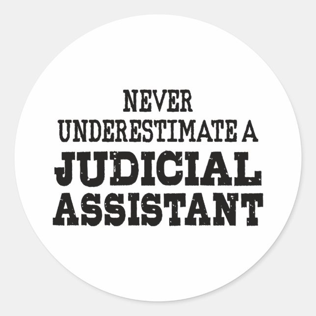 Pegatina Redonda Nunca subestimes a un asistente judicial (Anverso)