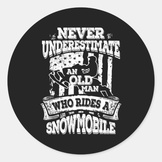 Pegatina Redonda Nunca Subestimes A Un Viejo Con Un Snowmobile (Anverso)