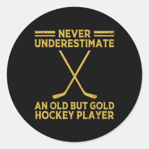 Pegatina Redonda Nunca Subestimes A Un Viejo Jugador De Hockey Sobr