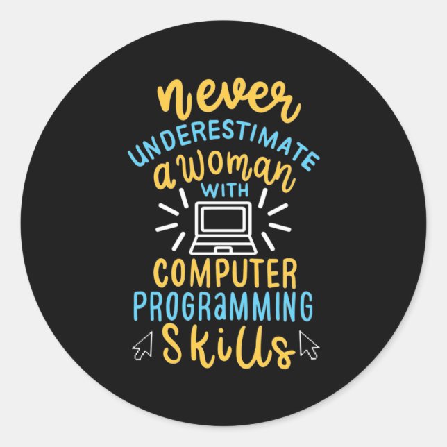 Pegatina Redonda Nunca Subestimes A Una Mujer Con Una Computadora (Anverso)